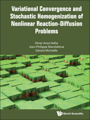 cover image of Variational Convergence and Stochastic Homogenization of Nonlinear Reaction-diffusion Problems